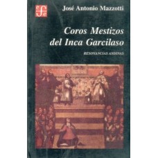 Coros mestizos del Inca Garcilaso: Resonancias andinas