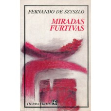 Miradas furtivas. Antología de textos 1955-2012